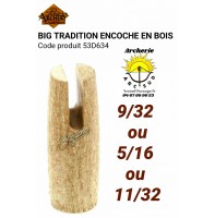 BIG TRADITION encoches en bois 9/32,5/16,11/32