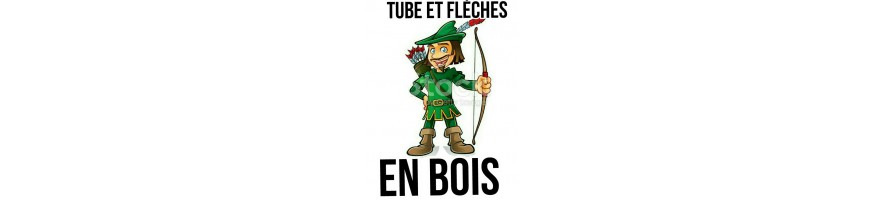 tubes et fleches en bois