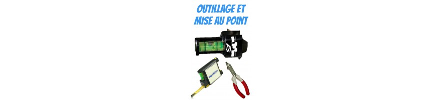 outillages et mise au point